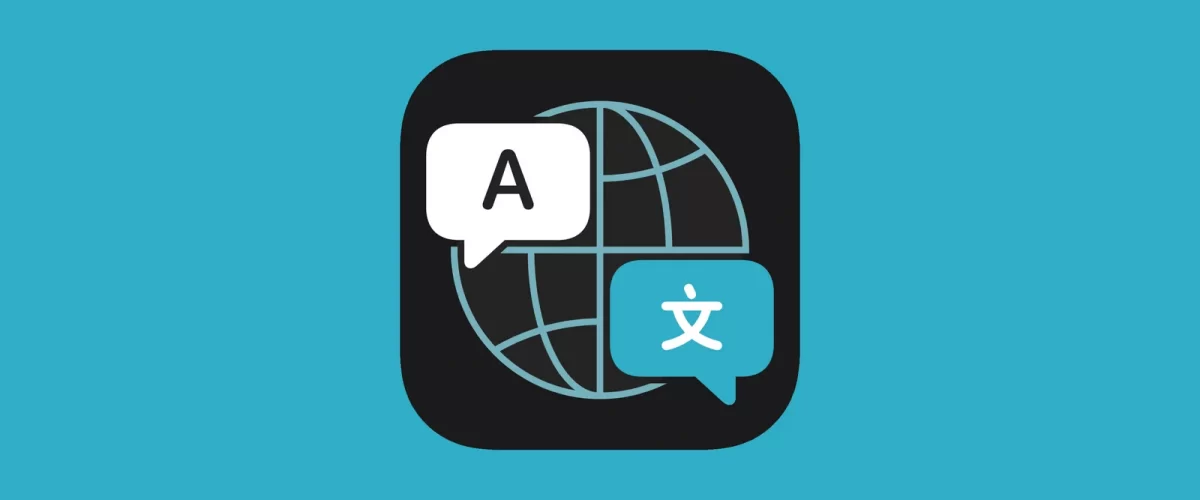 30 Most Popular Translation Apps to Help You Communicate With the World